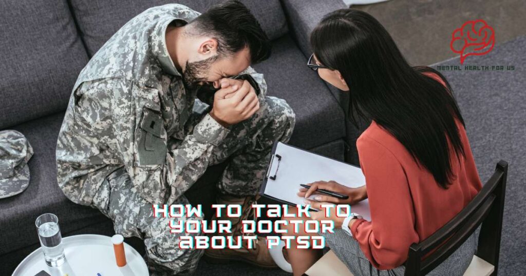 How to talk to your doctor about PTSD