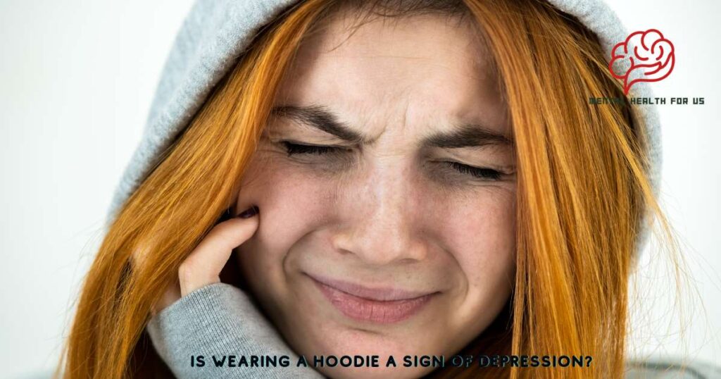 Is Wearing a Hoodie a Sign of Depression