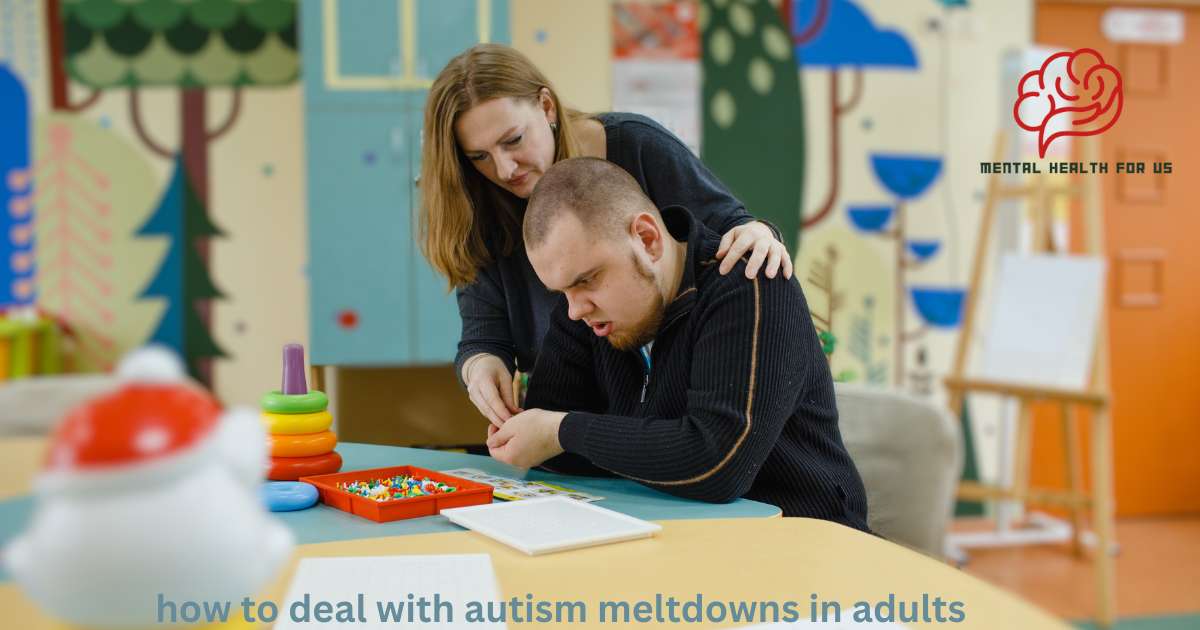 how to deal with autism meltdowns in adults